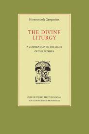 The Divine Liturgy: A Commentary in the Light of the Fathers